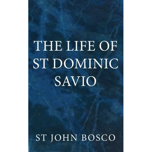 The Life of St Dominic Savio - Paperback