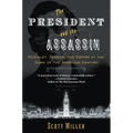 The President and the Assassin: McKinley, Terror, and Empire at the Dawn of the American Century