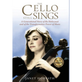 The Cello Still Sings: A Generational Story of the Holocaust and of the Transformative Power of Music - Hardcover