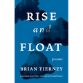 Rise and Float: Poems - Paperback
