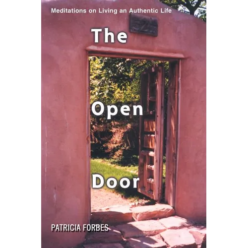 The Open Door: Meditations on Living an Authentic Life - Paperback