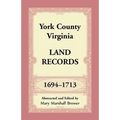 York County, Virginia Land Records, 1694-1713 - Paperback