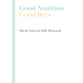 Good Nutrition - Good Bees - Hardcover