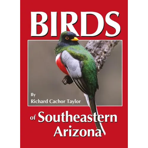 Birds of Southeastern Arizona - Paperback