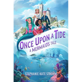 Once Upon a Tide: A Mermaid's Tale - Hardcover