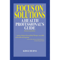 Focus on Solutions: A Health Professional's Guide 2016 - Paperback