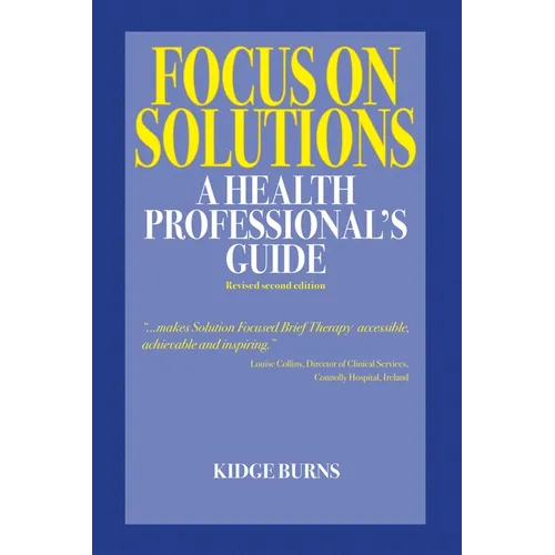 Focus on Solutions: A Health Professional's Guide 2016 - Paperback