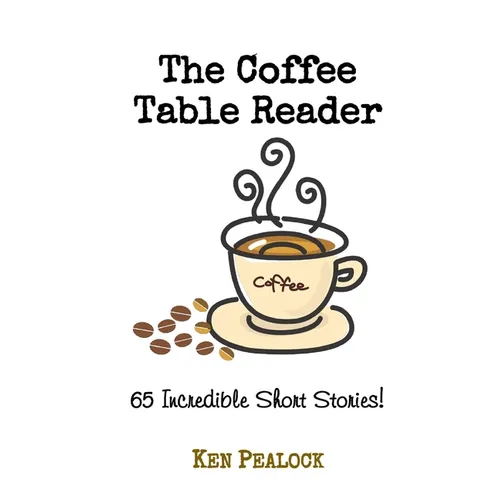 The Coffee Table Reader: 65 Incredible Short Stories - Paperback