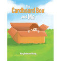 The Cardboard Box and Me - Hardcover