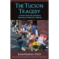 The Tucson Tragedy: Lessons from the Senseless Shooting of Gabrielle Giffords