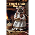 Smart Little Mouse - Hardcover