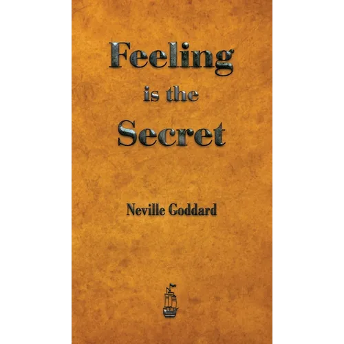 Feeling is the Secret - Hardcover