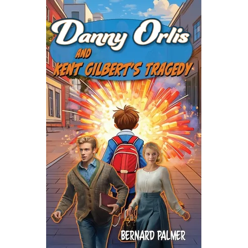 Danny Orlis and Kent Gilbert's Tragedy - Paperback