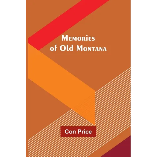 Memories of Old Montana