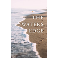 The Waters Edge - Hardcover