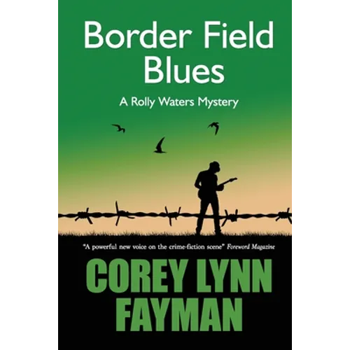 Border Field Blues: A Rolly Waters Mystery - Paperback