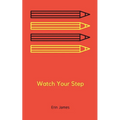 Watch Your Step - Paperback