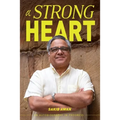 A Strong Heart: An Autobiography in Progress - Paperback