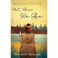 Yet, Here We Are - Hardcover