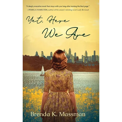 Yet, Here We Are - Hardcover