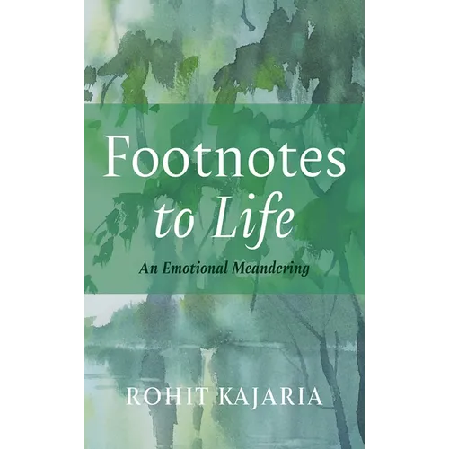 Footnotes to Life: An Emotional Meandering - Paperback