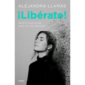 ¡Libérate! / Free Yourself! - Paperback