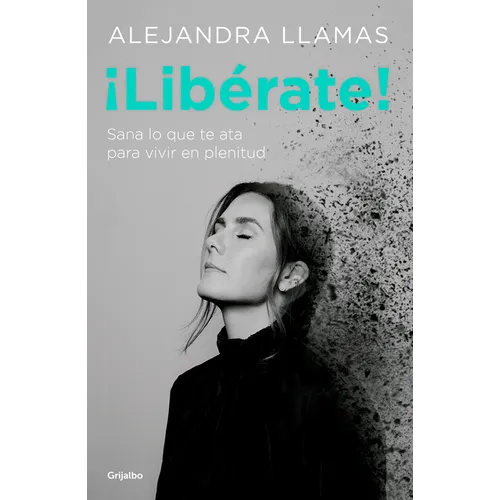 ¡Libérate! / Free Yourself! - Paperback