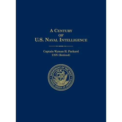 A Century of U.S. Naval Intelligence
