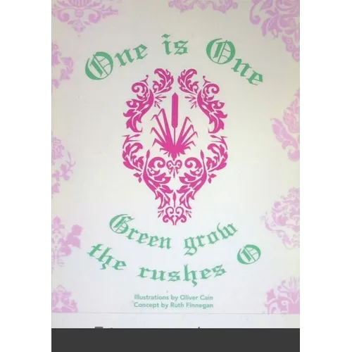 One is One, or Green Grow the Rushes O - Paperback