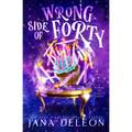 Wrong Side of Forty - Paperback