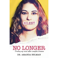Silent No Longer - Paperback