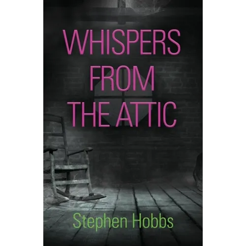 Whispers from the Attic - Paperback