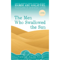The Men Who Swallowed the Sun - Hardcover