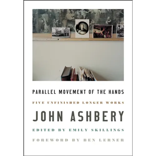 Parallel Movement of the Hands: Five Unfinished Longer Works - Hardcover