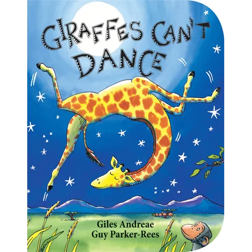 Giraffes Can't Dance - Board Book