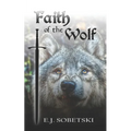 Faith of the Wolf: Wolf Legacy - Paperback
