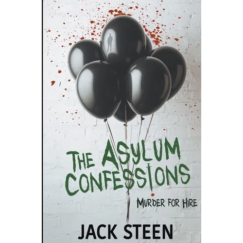 The Asylum Confessions: Murder for Hire - Paperback