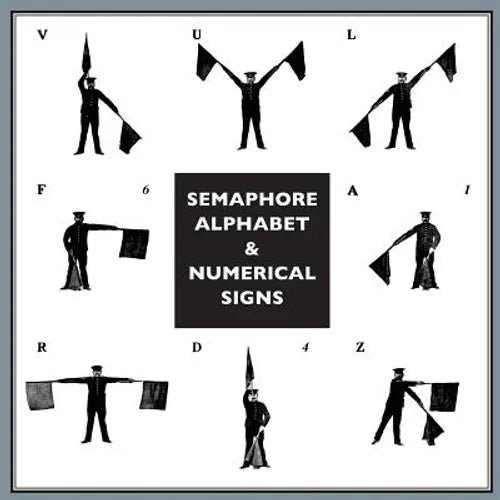 Semaphore Alphabet: And Numeral Signs For The Army