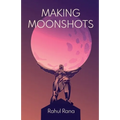 Making Moonshots - Paperback