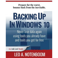 Backing Up In Windows 10: Never lose data again, using tools you already have and tools you get for free - Paperback