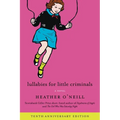 Lullabies for Little Criminals - Paperback
