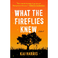 What the Fireflies Knew - Paperback