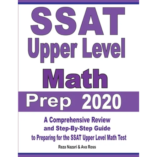 SSAT Upper Level Math Prep 2020: A Comprehensive Review and Step-By-Step Guide to Preparing for the SSAT Upper Level Math Test - Paperback