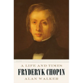 Fryderyk Chopin: A Life and Times - Paperback