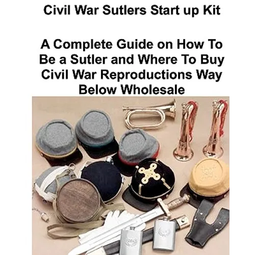 Civil War Sutlers Start Up Kit