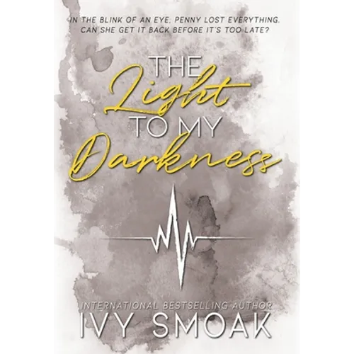 The Light to My Darkness - Hardcover