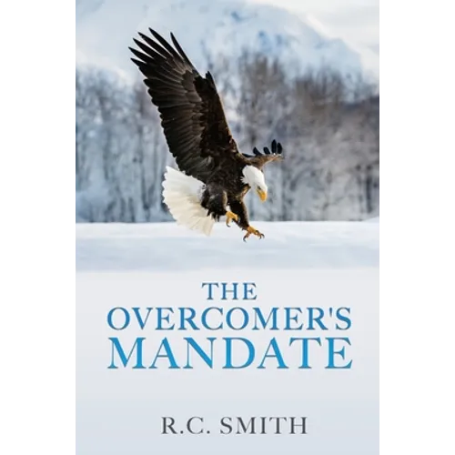 The Overcomer's Mandate: In Training for Reigning - Paperback