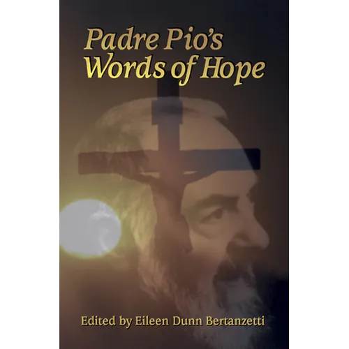 Padre Pio's Words of Hope - Paperback