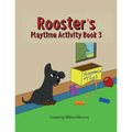 Rooster's Playtime Activity Book 3 - Paperback