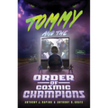 Tommy and the Order of Cosmic Champions - Hardcover